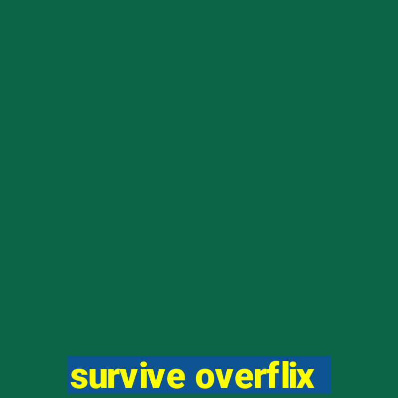 survive overflix